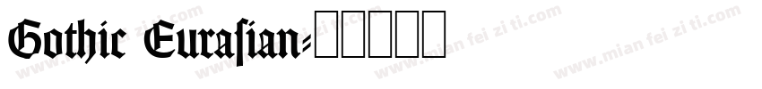 Gothic Eurasian字体转换